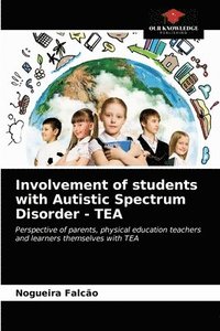 bokomslag Involvement of students with Autistic Spectrum Disorder - TEA