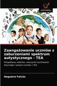 bokomslag Zaanga&#380;owanie uczniow z zaburzeniami spektrum autystycznego - TEA