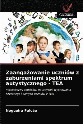 Zaanga&#380;owanie uczniow z zaburzeniami spektrum autystycznego - TEA 1