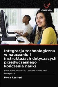 bokomslag Integracja technologiczna w nauczaniu i instrukta&#380;ach dotycz&#261;cych przedwczesnego ko&#324;czenia nauki