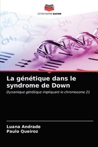 bokomslag La gntique dans le syndrome de Down