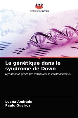 La gntique dans le syndrome de Down 1