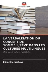 bokomslag La Verbalisation Du Concept de Sommeil/Reve Dans Les Cultures Multilingues
