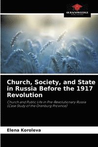 bokomslag Church, Society, and State in Russia Before the 1917 Revolution