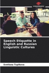 bokomslag Speech Etiquette in English and Russian Linguistic Cultures