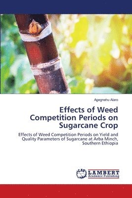 Effects of Weed Competition Periods on Sugarcane Crop 1