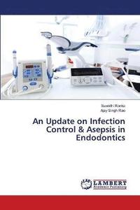 bokomslag An Update on Infection Control & Asepsis in Endodontics