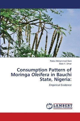 Consumption Pattern of Moringa Oleifera in Bauchi State, Nigeria 1