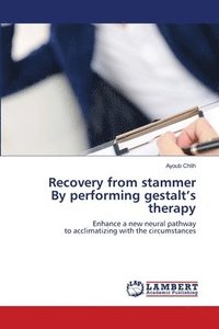 bokomslag Recovery from stammer By performing gestalt's therapy