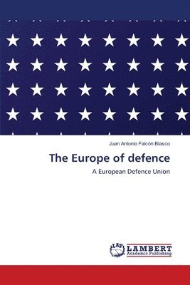 bokomslag The Europe of defence