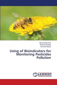 bokomslag Using of Bioindicators for Monitoring Pesticides Pollution