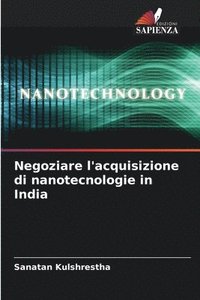 bokomslag Negoziare l'acquisizione di nanotecnologie in India