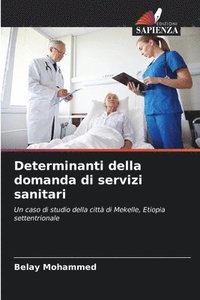 bokomslag Determinanti della domanda di servizi sanitari