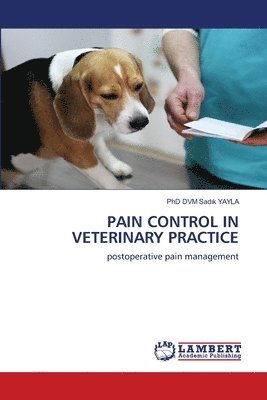 bokomslag Pain Control in Veterinary Practice