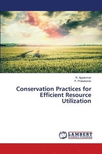 bokomslag Conservation Practices for Efficient Resource Utilization