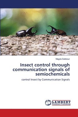 Insect control through communication signals of semiochemicals 1