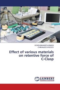 bokomslag Effect of various materials on retentive force of C-Clasp