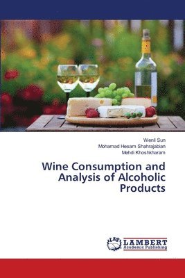 Wine Consumption and Analysis of Alcoholic Products 1