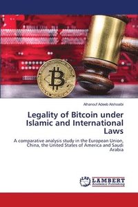 bokomslag Legality of Bitcoin under Islamic and International Laws