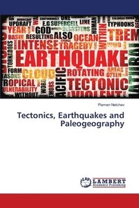 bokomslag Tectonics, Earthquakes and Paleogeography