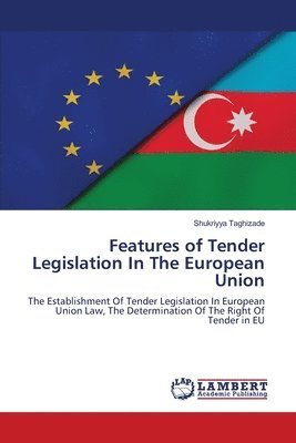 Features of Tender Legislation In The European Union 1