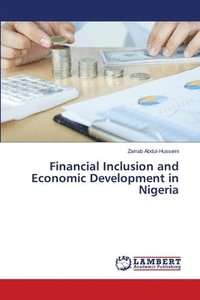 bokomslag Financial Inclusion and Economic Development in Nigeria