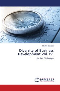 bokomslag Diversity of Business Development Vol. IV.