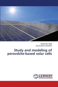 bokomslag Study and modeling of perovskite-based solar cells