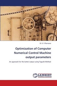 bokomslag Optimization of Computer Numerical Control Machine output parameters