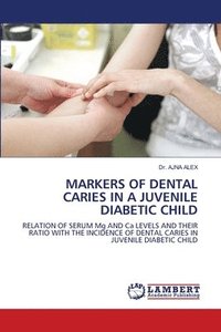 bokomslag Markers of Dental Caries in a Juvenile Diabetic Child