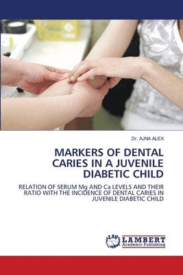 Markers of Dental Caries in a Juvenile Diabetic Child 1