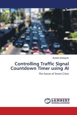 Controlling Traffic Signal Countdown Timer using AI 1