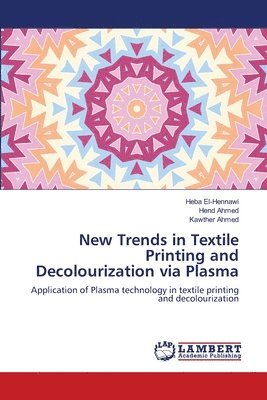 New Trends in Textile Printing and Decolourization via Plasma 1