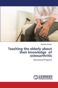 bokomslag Teaching the elderly about their knowledge of osteoarthritis
