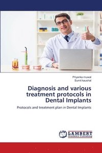 bokomslag Diagnosis and various treatment protocols in Dental Implants