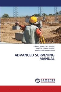 bokomslag Advanced Surveying Manual