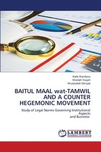 bokomslag BAITUL MAAL wat-TAMWIL AND A COUNTER HEGEMONIC MOVEMENT