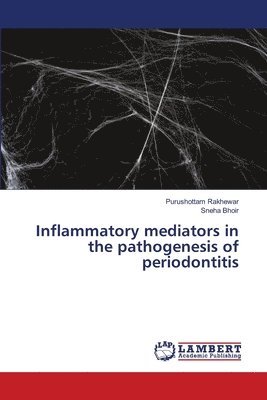 Inflammatory mediators in the pathogenesis of periodontitis 1