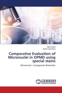 bokomslag Comparative Evaluation of Micronuclei in OPMD using special stains