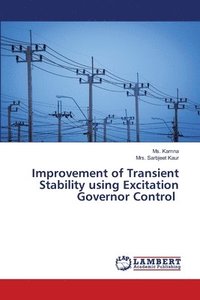 bokomslag Improvement of Transient Stability using Excitation Governor Control