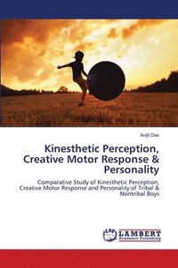 bokomslag Kinesthetic Perception, Creative Motor Response & Personality