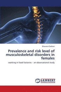 bokomslag Prevalence and risk level of musculoskeletal disorders in females