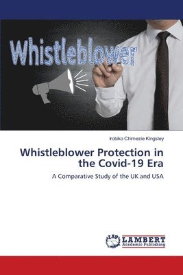 Whistleblower Protection in the Covid-19 Era 1