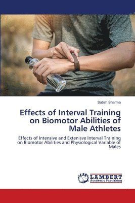 Effects of Interval Training on Biomotor Abilities of Male Athletes 1