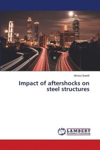 bokomslag Impact of aftershocks on steel structures