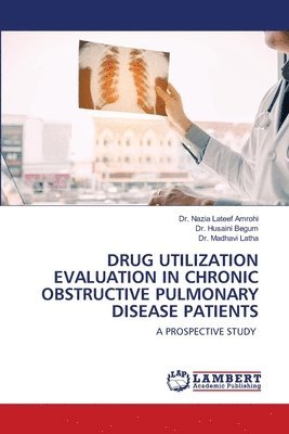 Drug Utilization Evaluation in Chronic Obstructive Pulmonary Disease Patients 1