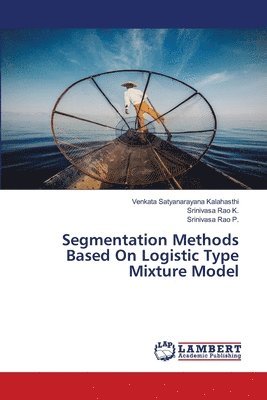 Segmentation Methods Based On Logistic Type Mixture Model 1