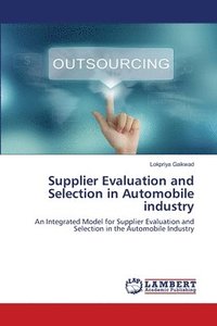 bokomslag Supplier Evaluation and Selection in Automobile industry