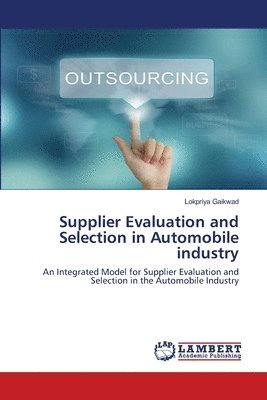 Supplier Evaluation and Selection in Automobile industry 1