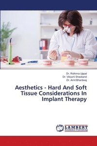bokomslag Aesthetics - Hard And Soft Tissue Considerations In Implant Therapy